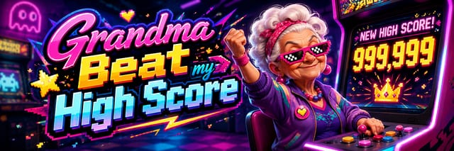 Grandma Beat My High Score - song banner